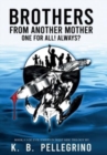Brothers from Another Mother : One for All! Always? - Book