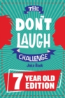 The Don't Laugh Challenge - 7 Year Old Edition : The LOL Interactive Joke Book Contest Game for Boys and Girls Age 7 - Book