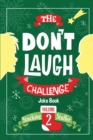 The Don't Laugh Challenge - Stocking Stuffer Edition Vol. 2 : The LOL Joke Book Contest for Boys and Girls Ages 6, 7, 8, 9, 10, and 11 Years Old - A Stocking Stuffer Goodie for Kids - Book