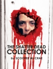 The Shatter Dead Collection - Book