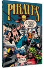 Pirates: A Treasure of Comics to Plunder, Arrr! - Book