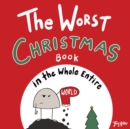 The Worst Christmas Book in the Whole Entire World - Book