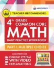 4th Grade Common Core Math : Daily Practice Workbook - Part I: Multiple Choice 1000] Practice Questions and Video Explanations Argo Brothers (Common Core Math by ArgoPrep) - Book