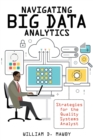 Navigating Big Data Analytics : Strategies for the Quality Systems Analyst - Book