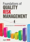 Foundations of Quality Risk Management : A Practical Approach to Effective Risk-Based Thinking - Book