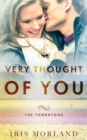 The Very Thought of You : The Thorntons Book 2 - Book
