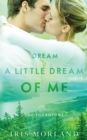 Dream a Little Dream of Me : The Thorntons Book 4 - Book