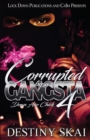 Corrupted by a Gangsta 4 : Down Azz Chick - Book