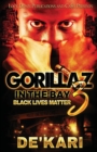 Gorillaz in the Bay 3 : Black Lives Matter - Book