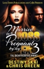 Married to a Boss, Pregnant by my Ex 3 : Til Death Do Us Part - Book