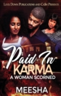 Paid in Karma : A Woman Scorned - Book