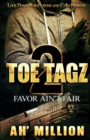 Toe Tagz 2 : Favor Ain't Fair - Book
