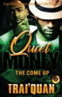 Quiet Money : The Come Up - Book