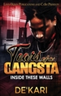 Tears of a Gangsta : Inside These Walls - Book