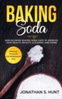 Baking Soda : Mind Blowing Baking Soda Uses to Improve Your Health, Beauty, Cleaning, and More! - Book