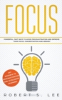 Focus : Powerful, Fast Ways to Avoid Procrastination and Improve Your Focus, Concentration and Memory - Book