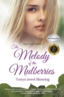 The Melody of the Mulberries : (Big Creek) - Book