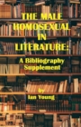 The Male Homosexual in Literature : A Bibliography Supplement - Book