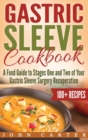 Gastric Sleeve Cookbook : A Food Guide to Stages One and Two of Your Gastric Sleeve Surgery Recuperation - Book