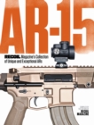 AR-15: RECOIL Magazine's Collection of Unique and Exceptional ARs - Book