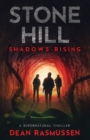 Stone Hill : Shadows Rising: A Supernatural Thriller Series Book 1 - Book