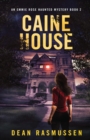 Caine House : An Emmie Rose Haunted Mystery Book 2 - Book