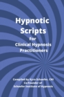 Hypnotic Scripts for Clinical Hypnosis Practitioners - Book