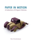 Paper in Motion : A Collection of Origami Vehicles - Book