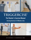 Triggercise : The Shooter's Exercise Manual - Book