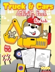 Truck and Cars Activity Book for Kids Ages 4-8 : A Fun Kid Workbook Game For Learning, Coloring, Dot To Dot, Mazes, Word Search and More! - Book