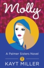 Molly : A Palmer Sisters Book 7 - Book