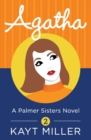Agatha : A Palmer Sisters Book 2 - Book