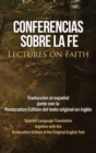 Conferencias sobre la fe (Lectures on Faith) : Traduccion al espanol junto con la Restoration Edition del texto original en ingles - Book