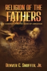 Religion of the Fathers : Context for the Book of Abraham - Book