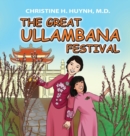 The Great Ullambana Festival : A Children's Book On Love For Our Parents, Gratitude, And Making Offerings - Kids Learn Through The Story of Moggallana - Book