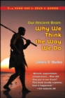 Our Ancient Brain : why we think the way we do - eBook
