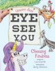Unicorn Jazz Eye See You : Choosing Kindness - Book
