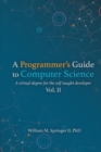 A Programmer's Guide to Computer Science Vol. 2 - Book