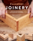 Essential Joinery : The Fundamental Techniques Every Woodworker Should Know - Book