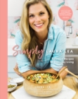 Simply Laura Lea : Balanced Recipes for Everyday Living - Book