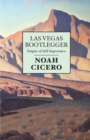 Las Vegas Bootlegger : Empire of Self-Importance - Book