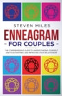Enneagram for Couples : The Comprehensive Guide To Understanding Yourself And Your Partner, And Improving Your Relationship - Book
