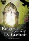 The Fanciful Travels of D. Lieber : Omnibus Volume One - Book