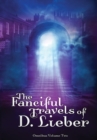 The Fanciful Travels of D. Lieber : Omnibus Volume Two - Book