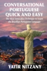 Conversational Portuguese Quick and Easy : The Most Innovative Technique to Learn the Brazilian Portuguese Language. - Book
