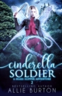 Cinderella Soldier : A Glass Slipper Adventure Book 2 - Book