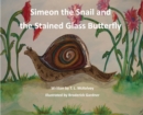 Simeon the Snail and the Stained Glass Butterfly - Book