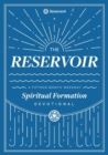 The Reservoir : A 15-Month Weekday Devotional for Individuals and Groups - Book