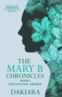 The Mary B Chronicles the Long Way Around Book 4 - Book