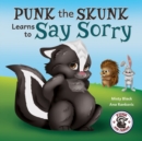 Punk the Skunk Learns to Say Sorry - Book